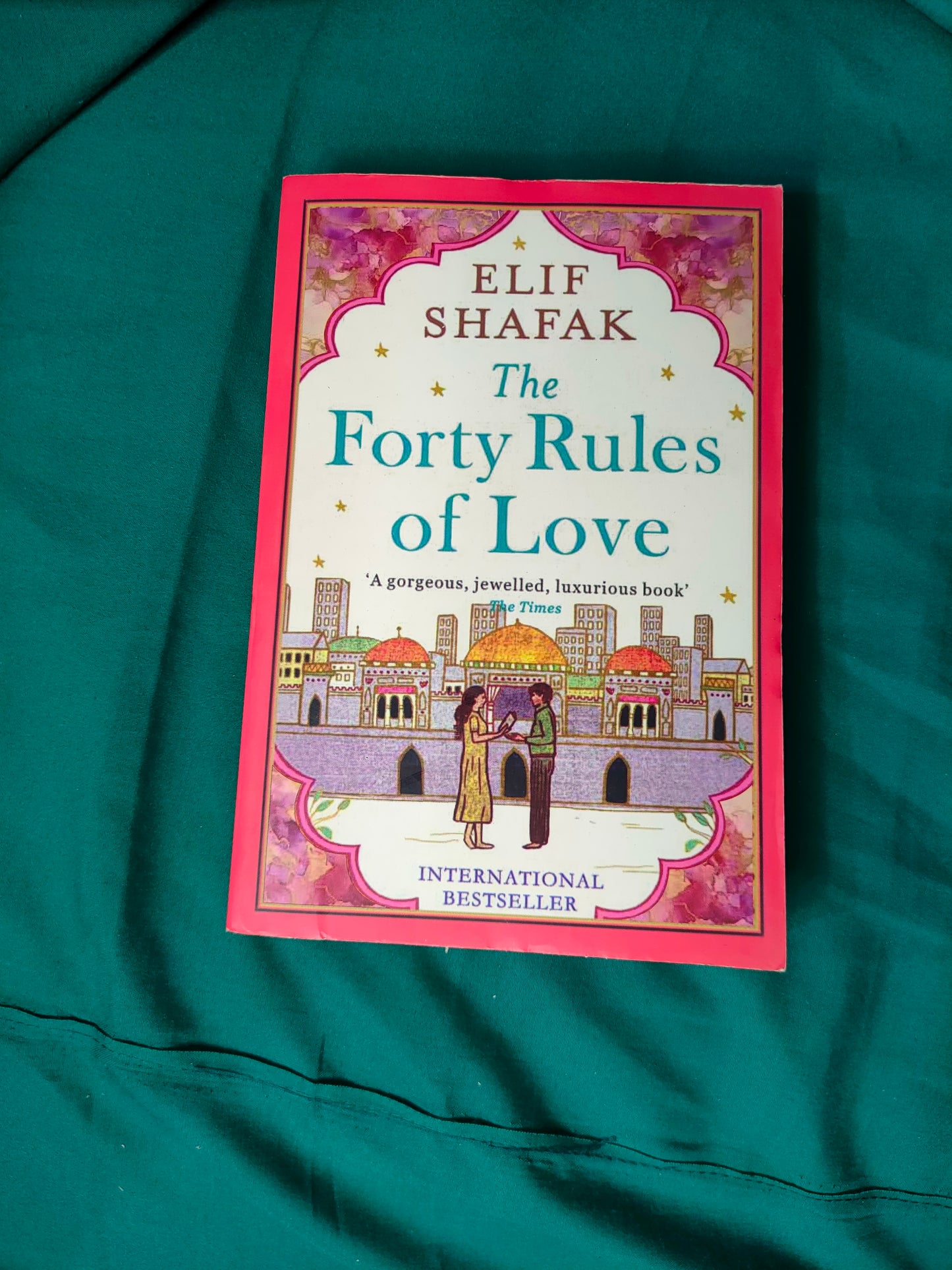 The Forty Rules Of Love - Elif Shafak